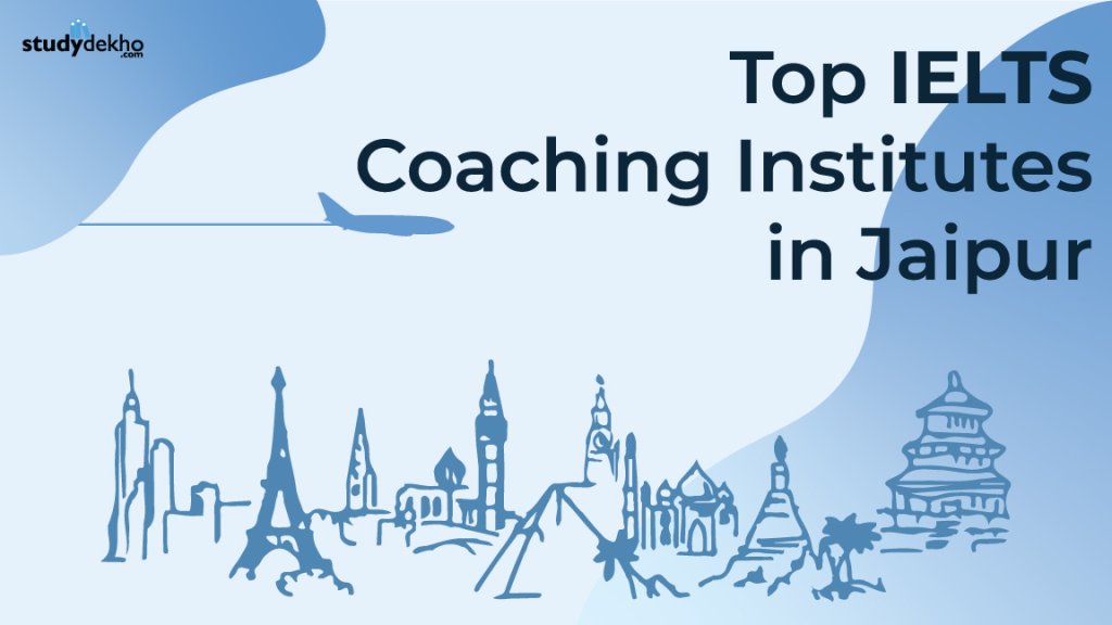 5 Best  IELTS coaching  institutes in Jaipur